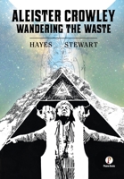 Aleister Crowley: Wandering the Waste 9391476171 Book Cover