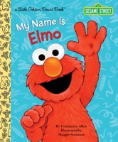 My Name is Elmo (Junior Jellybean Books(TM)) 0449810666 Book Cover