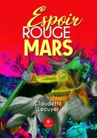 Espoir rouge mars (French Edition) B0FQMR4H16 Book Cover