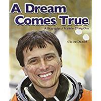 A Dream Comes True: Chang-Diaz: Leveled Reader Grade 3 1418936820 Book Cover