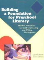 Building A Foundation For Preschool Literacy: Effective Instruction For Children's Reading And Writing 0872077004 Book Cover