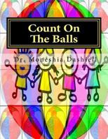 Count on the Balls: Count on the Balls 1515128229 Book Cover