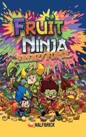 Fruit Ninja: Frenzy Force 1449497403 Book Cover