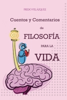 Cuentos y comentarios de filosofía para la vida B0C9SFNW7L Book Cover