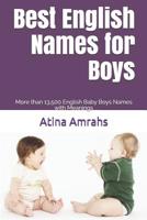 Best English Names for Boys: More than 13,500 English Baby Boys Names with Meanings 1090908571 Book Cover