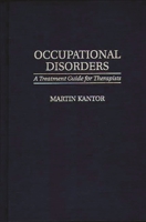 Occupational Disorders: A Treatment Guide for Therapists 027595529X Book Cover