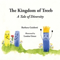 The Kingdom of Treeb: A Tale of Diversity 1087912024 Book Cover