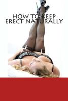 How To Keep Erect Naturally 1495266168 Book Cover