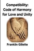 Compatibility The Code of Harmony for Love and Unity 130066696X Book Cover