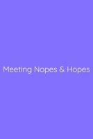 Meeting Nopes & Hopes Notebook: Lined Journal, 120 Pages, 6 x 9, Office Gag Gift for Boss, Light Slate Blue Matte Finish (Meeting Nopes & Hopes Journal) 1673676227 Book Cover
