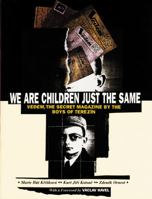 We Are Children Just the Same: Vedem, the Secret Magazine by the Boys of Terezin