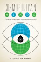 Cosmopolitan Minds: Literature, Emotion, and the Transnational Imagination 1477307656 Book Cover