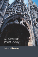 The Christian Priest Today 0281041903 Book Cover