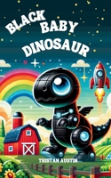 Black Baby Dinosaur B0DVZJLR1Z Book Cover