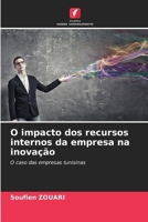 O impacto dos recursos internos da empresa na inovação (Portuguese Edition) 6208587352 Book Cover