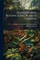 Iconographia Botanica Seu Plantae Criticae 1289426260 Book Cover