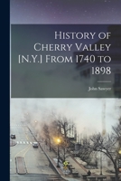 History of Cherry Valley from 1740 to 1898 0916156923 Book Cover
