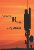 Amateur Radio Log book: Amateur Ham Radio Station Log Book; HAM Radio Log Book; Logbook for Ham Radio Operators; Amateur Radio Station Log Book; Ham Radio Communication Contact Notebook; 1670443035 Book Cover