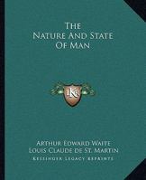 The Nature and State of Man 1425308686 Book Cover