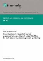 Investigation of industrially-suited processes for deposition of oxide thin films by high power impulse magnetron sputtering. 383961287X Book Cover