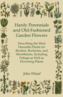 Hardy Perennials and Old Fashioned Flowers 1141916142 Book Cover