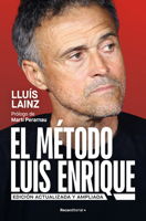 El método Luis Enrique (edición actualizada) / The Luis Enrique Method (Updated Edition) (Spanish Edition) B0FWKJGQGR Book Cover