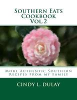 Southern Eats Cookbook Vol. 2: More Authentic Southern Recipes from my Family 1983491276 Book Cover