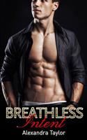 Breathless Intent: Alpha Billionaire Romance 1514651866 Book Cover