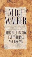 Her Blue Body Everything We Know: Earthling Poems 1965-1990 Complete 0151400407 Book Cover