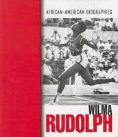 Wilma Rudolph (African-American Biographies) 1410903214 Book Cover