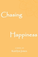 Chasing Happiness 1999224809 Book Cover