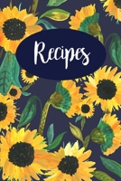 Recipes: Sunflower Navy Blank Recipe Book Journal to Write in Favorite Recipes and Meals (6"x9"), 120 Pages, Gift for Chef, Foodie or Food Lover 1079699368 Book Cover