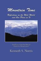 Mountain Time / Reflections on the Wild World and Our Place in It 0557621755 Book Cover