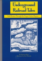 Underground Railroad Tales: With Routes Through the Finger Lakes Region 0963599089 Book Cover