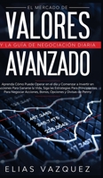 El Mercado de Valores Avanzado y la Gu�a de Negociaci�n Diaria: Aprenda C�mo Puede Operar en el d�a y Comenzar a Invertir en Acciones Para Ganarse la Vida, Siga las Estrategias Para Principiantes Para B0851M4F33 Book Cover