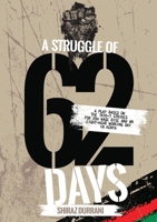 A Struggle of sixty-two days: A Play based on the 1936-37 strikes for 25% wage rise and an eight-hour working day in Kenya 9914970133 Book Cover