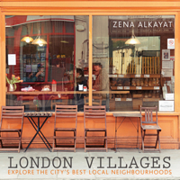 London Villages: Explore the City's Best Local Neighbourhoods 0711234663 Book Cover