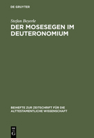 Der Mosesegen Im Deuteronomium: Eine Text-, Kompositions- Und Formkritische Studie Zu Deuteronomium 33 (Beihefte Zur Zeitschrift Fur Die Alttestamentliche Wissenschaft , Vol 250) 311015062X Book Cover