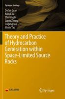 Theory and Practice of Hydrocarbon Generation within Space-Limited Source Rocks 9811096082 Book Cover