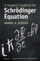 A Student's Guide to the Schr�dinger Equation 1108439608 Book Cover