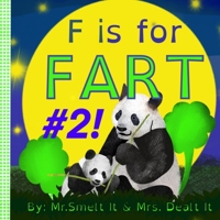 F is for FART #2: Another rhyming ABC children's book about farting animals B08KHS83XD Book Cover