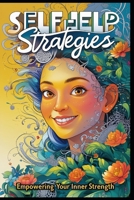 Self Help Strategies: Empowering Your Inner Strength B0DX7KM2T7 Book Cover