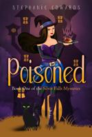Poisoned: Book 1 in the Silver Falls Cozy Mystery Series 1096192233 Book Cover