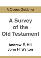 A CourseGuide for A Survey of the Old Testament 0310110688 Book Cover