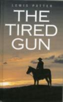 The tired gun 0451058372 Book Cover