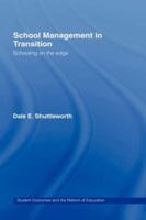 School Management in Transition: An International Perspective (Student Outcomes and the Reform of Education) 0415282462 Book Cover