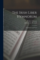 The Irish Liber Hymnorum: Text and Introduction - Primary Source Edition B0BM8DFK3M Book Cover
