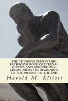The Thinking Person's Big Bathroom Book of Eternal Quotes and Obscure One-Liners from the Beginning to the Present to the End 198682957X Book Cover