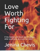 Love Worth Fighting For 1530072999 Book Cover