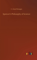 Spencer's Philosophy of Science 3752415592 Book Cover